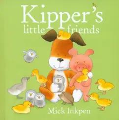 Mick Inkpen: Kipper's Little Friends