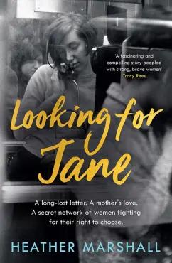 Heather Marshall: Looking for Jane