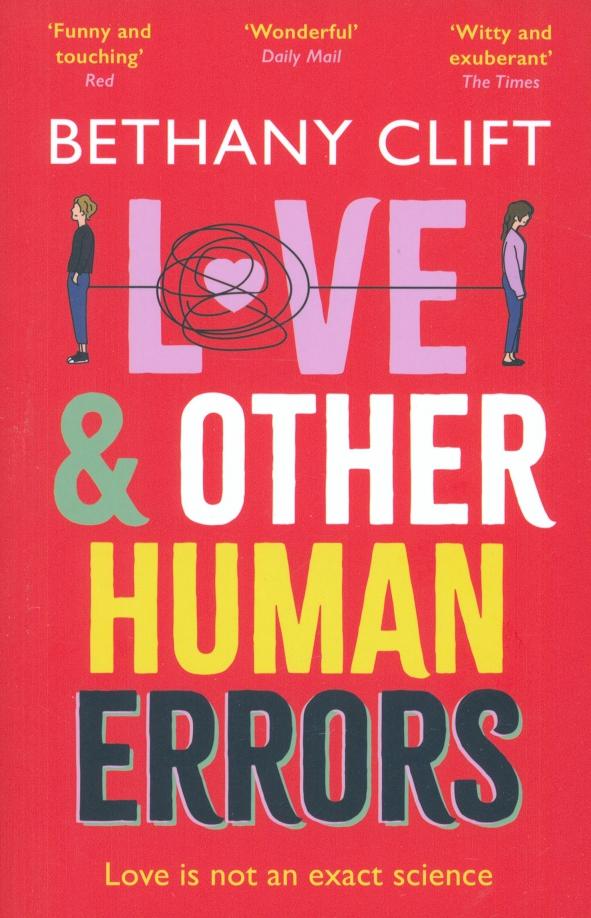 Bethany Clift: Love And Other Human Errors