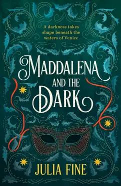 Julia Fine: Maddalena and the Dark