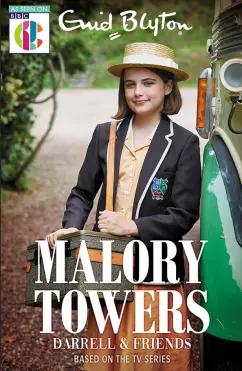 Blyton, Dhami: Malory Towers. Darrell and Friends. Based on the TV series