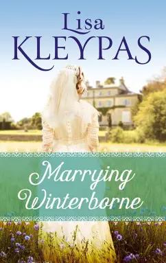 Lisa Kleypas: Marrying Winterborne