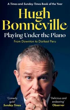 Hugh Bonneville: Playing Under the Piano