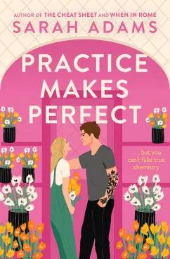 Sarah Adams: Practice Makes Perfect