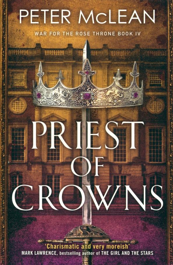 Peter McLean: Priest of Crowns