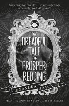 Alexandra Bracken: The Dreadful Tale of Prosper Redding