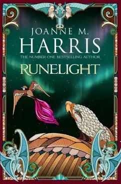 Joanne Harris: Runelight