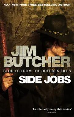 Jim Butcher: Side Jobs. Stories from The Dresden Files