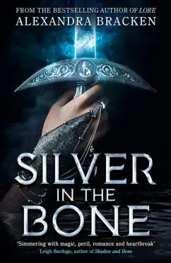 Alexandra Bracken: Silver in the Bone