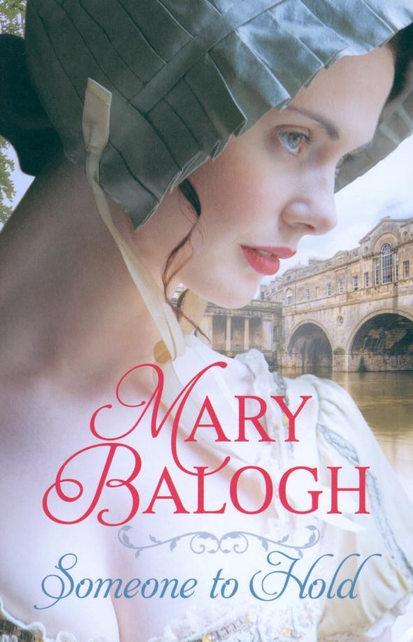 Mary Balogh: Someone to Hold