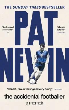 Pat Nevin: The Accidental Footballer