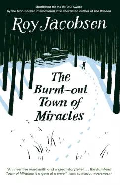 Roy Jacobsen: The Burnt-Out Town of Miracles