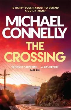 Michael Connelly: The Crossing