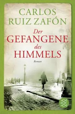 Zafon Ruiz: Der Gefangene des Himmels