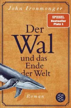 John Ironmonger: Der Wal und das Ende der Welt