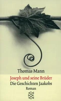 Thomas Mann: Die Geschichten Jaakobs