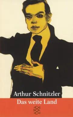 Arthur Schnitzler: Das weite Land