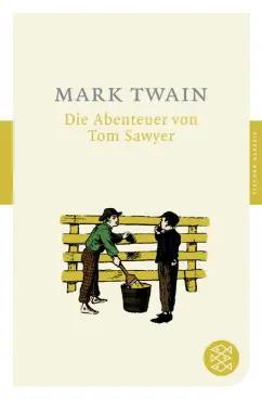 Mark Twain: Die Abenteuer von Tom Sawyer