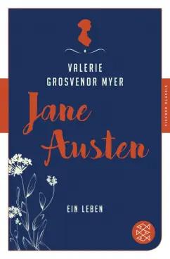 Myer Grosvenor: Jane Austen. Ein Leben