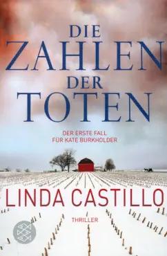 Linda Castillo: Kate Burkholder ermittelt. Band 1. Die Zahlen der Toten