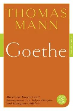 Thomas Mann: Goethe