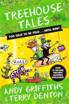 Andy Griffiths: Treehouse Tales. Too silly to be told... Until no