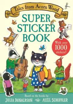 Julia Donaldson: Tales from Acorn Wood Super Sticker Book