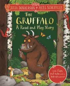 Julia Donaldson: The Gruffalo. A Read and Play Story