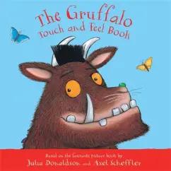 Julia Donaldson: The Gruffalo Touch and Feel Book