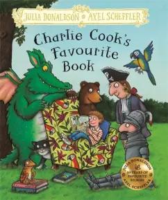 Julia Donaldson: Charlie Cook`s Favourite Book