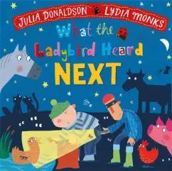 Julia Donaldson: What the Ladybird Heard Next