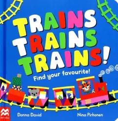 Donna David: Trains Trains Trains! Find Your Favourite