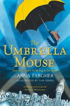 Anna Fargher: The Umbrella Mouse