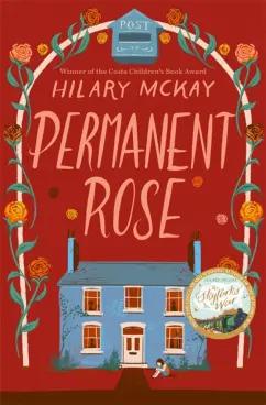 Hilary McKay: Permanent Rose