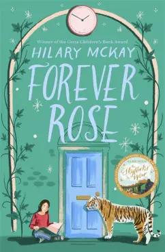 Hilary McKay: Forever Rose