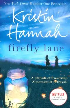 Kristin Hannah: Firefly Lane