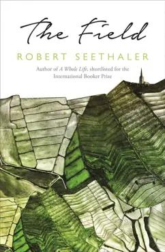 Robert Seethaler: The Field