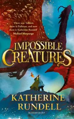 Katherine Rundell: Impossible Creatures