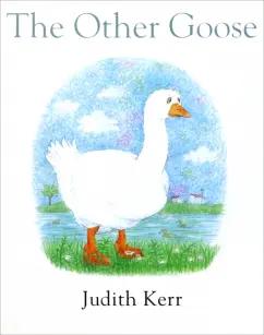 Judith Kerr: The Other Goose