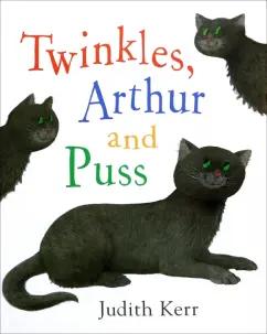 Judith Kerr: Twinkles, Arthur and Puss