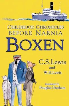 Lewis, Lewis: Boxen. Childhood Chronicles Before Narnia