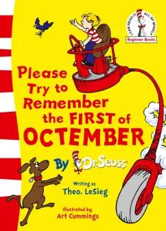 Seuss Dr: Please Try to Remember the First of Octember