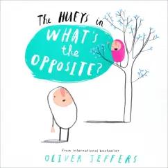 Oliver Jeffers: What's the Opposite?