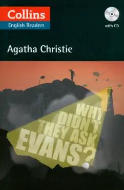 Agatha Christie: Why Didn't They Ask Evans? Level 5. B2+ + CD