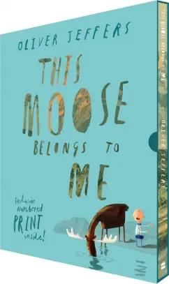 Oliver Jeffers: This Moose Belongs to Me