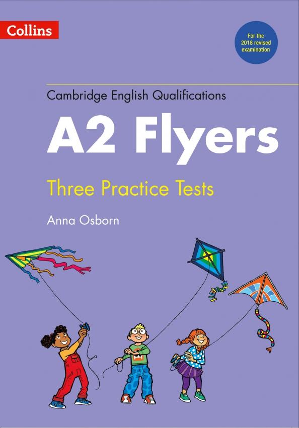 Anna Osborn: Cambridge English Qualification. Practice Tests for A2 Flyers