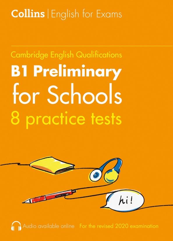 Peter Travis: Cambridge English Qualification. Practice Tests for B1 Preliminary for Schools. Volume 1