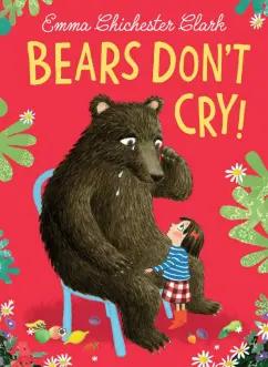 Clark Chichester: Bears Don't Cry!