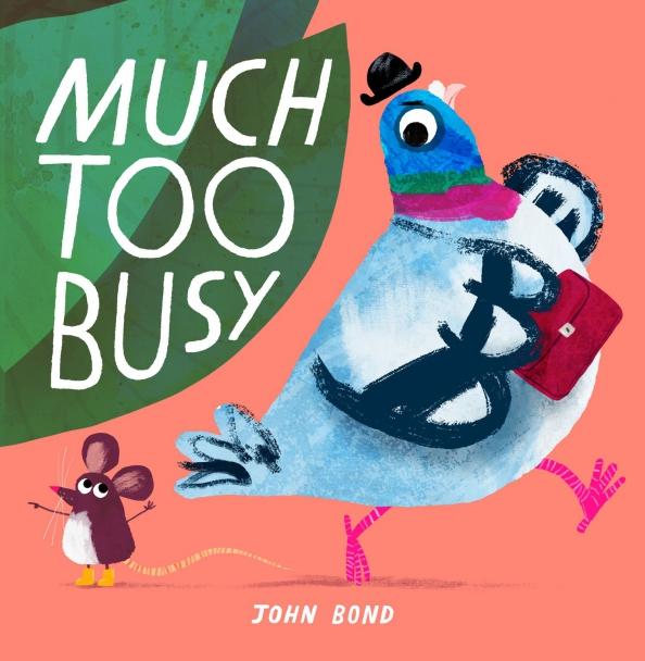 John Bond: Much Too Busy!