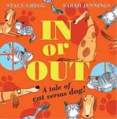 Stacy Gregg: In or Out. A Tale of Cat versus Dog